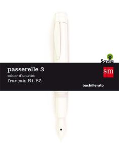 Cuaderno De Actividades. Passerelle 3. B1-B2. Savia