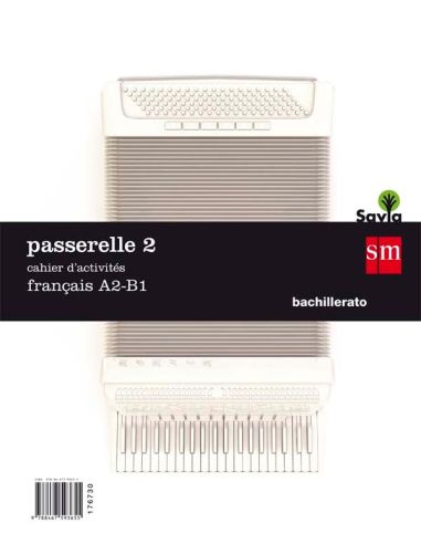 Passarelle 2. 1 Bachillerato. Cahier D´Activités
